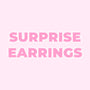 Surprise Earrings - EVRYJEWELS